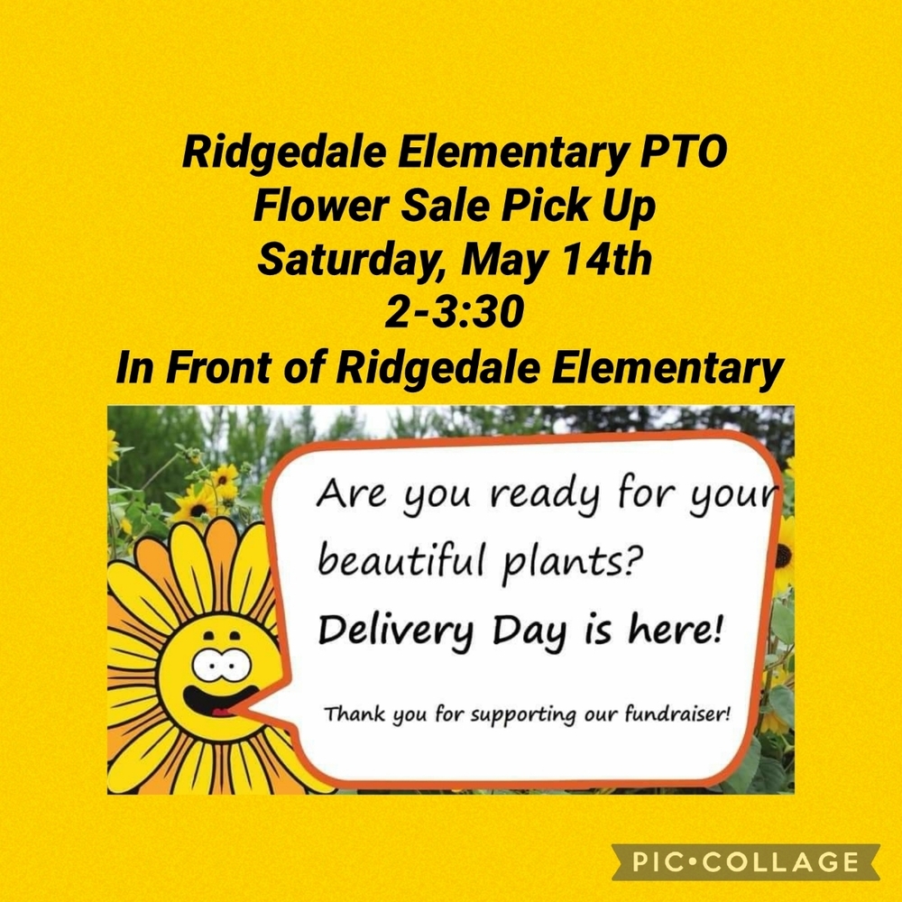 Ridgedale Elementary PTO Flower Sale Pickup - May 14 @ 2:00pm till 3:30pm