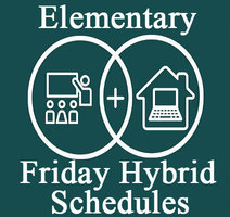 Elementary - Friday Hybrid Learning Schedules